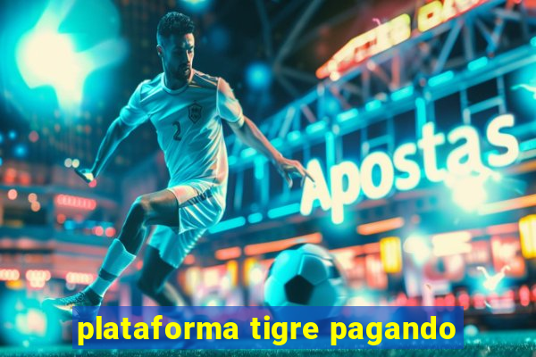 plataforma tigre pagando